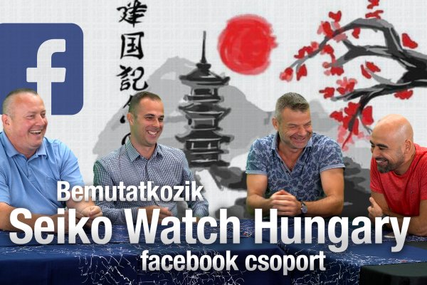 Bemutatkozik a Seiko Watch Hungary facebook csoport - Seiko Boutique TV - S02E06