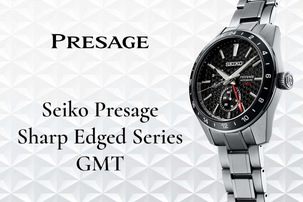 Seiko Presage Sharp Edged Series GMT - hagyomány és technika