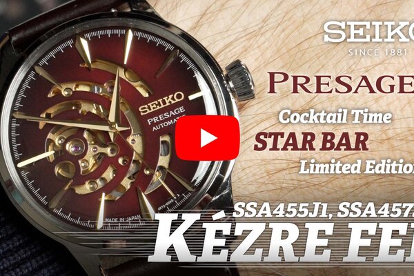 Kézre Fel! - Seiko Presage Cocktail Time STAR BAR Limited Edition SSA455 és SSA457