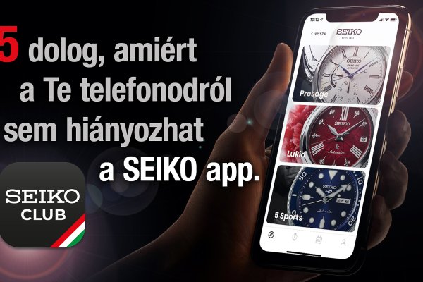 5 dolog, amiért a Te telefonodról sem hiányozhat a Seiko Club App!